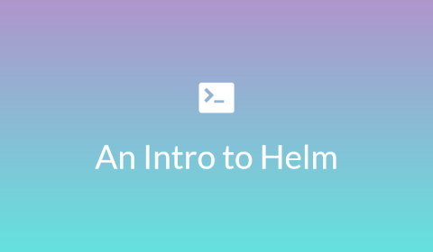 An intro to helm