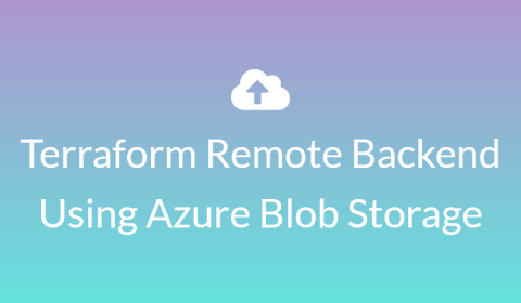 Terraform Remote Backend Using Azure Blob Storage